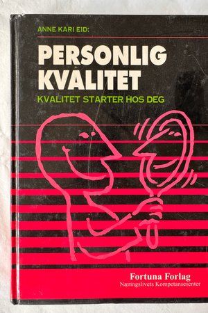 Personlig Kvalitet - Kvalitet starter hos deg av Anne Kari Eid - Forside