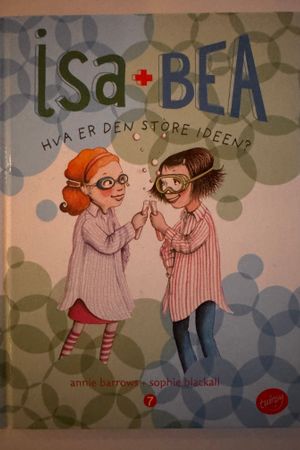 Isa + Bea: Hva er den store ideen? av Annie Barrows - Forside