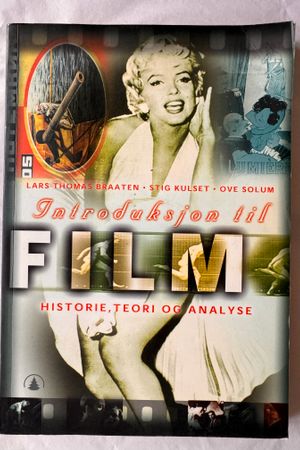 Introduksjon til film - Historie, teori og analyse av Lars Thomas Braaten, Stig Kulset, Ove Solum - Forside