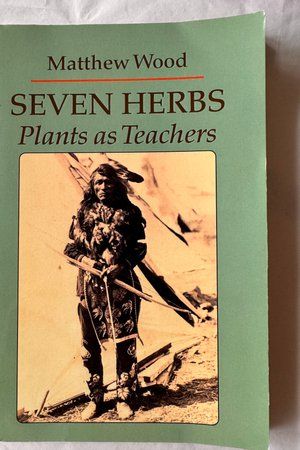 Seven Herbs: Plants as Teachers av Matthew Wood - Forside