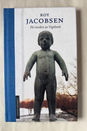 På randen av Vigeland av Roy Jacobsen - Forside