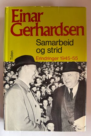 Samarbeid og strid : Erindringer 1945-55 av Einar Gerhardsen - Forside