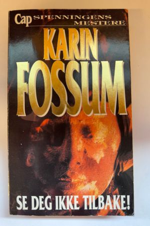 Se deg ikke tilbake! av Karin Fossum - Forside