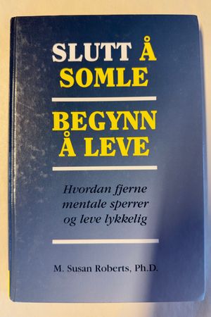 Slutt å somle, begynn å leve av M. Susan Roberts - Forside