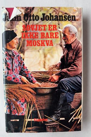 Sovjet er ikke bare Moskva av Jahn Otto Johansen - Forside