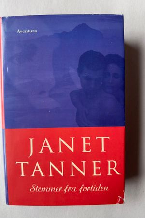 Stemmer fra fortiden av Janet Tanner - Forside