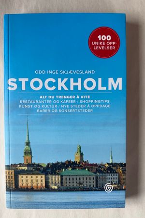 Stockholm - Alt Du Trenger Å Vite av Odd Inge Skjævesland - Forside