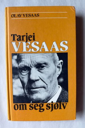 Tarjei Vesaas om seg sjølv av Olav Vesaas - Forside