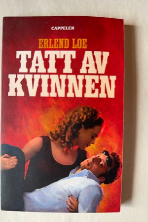 Tatt av kvinnen av Erlend Loe - Forside
