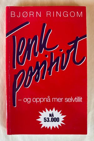 Tenk positivt – og oppnå mer selvtillit av Bjørn Ringom - Forside