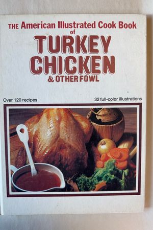 The American Illustrated Cook Book of Turkey Chicken & Other Fowl av Anne TYNTE - Forside