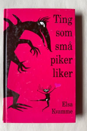 Ting som små piker liker av Elsa Kvamme - Forside