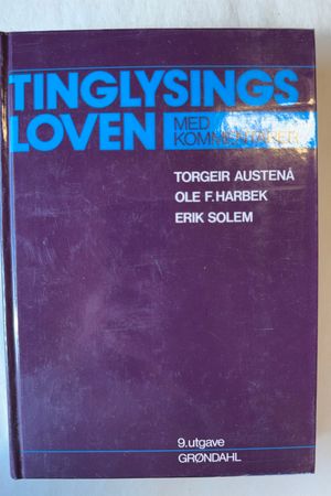 Tinglysingsloven med kommentarer av Torgeir Austenå, Ole F. Harbek, Erik Solem - Forside