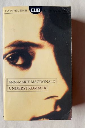 Understrømmer av Ann-Marie MacDonald - Forside