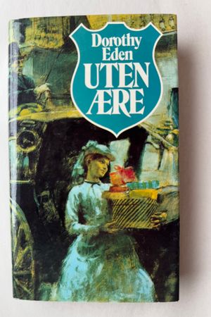 Uten ære av Dorothy Eden - Forside