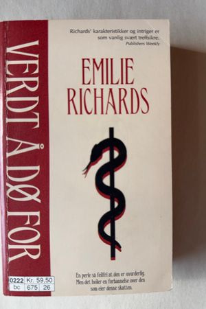 Verdt å dø for av Emilie Richards - Forside